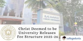Christ Deemed to be University Releases Fee Structure 2025-26; Check Details Here
